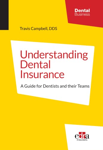 Understanding Dental Insurance: A Guide For Dentists And Their Teams