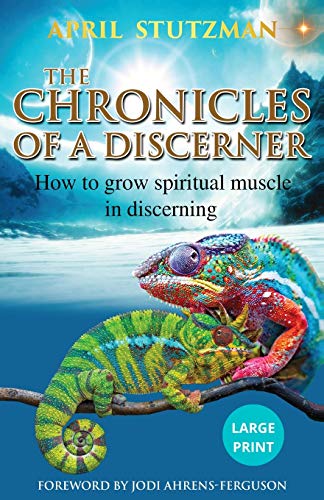 The Chronicles Of A Discerner (Large Print): How to grow spiritual muscle in discerning
The Chronicles Of A Discerner (Large Print): How to grow spiritual muscle in discerning