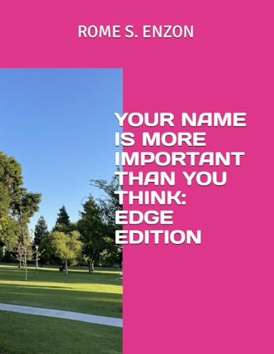 Your Name Is More Important Than You Think Edge Edition