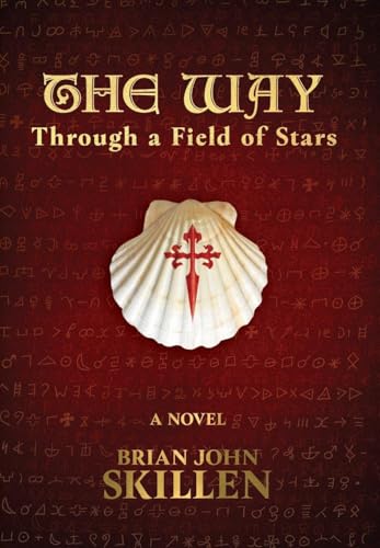 The Way: Through a Field of Stars (Camino de Santiago Book)