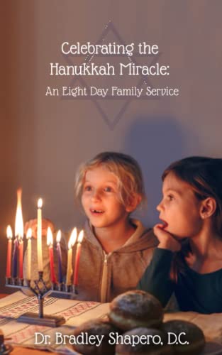 Celebrating the Hanukkah Miracle: An Eight Day Family Service
