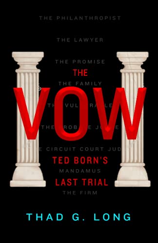 The Vow: Ted Born's Last Trial (Ted Born Courtroom Series)