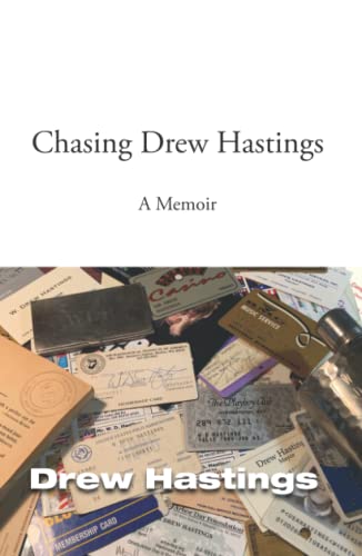 Chasing Drew Hastings: a memoir