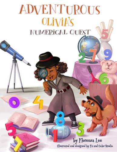 Adventurous Olivia's Numerical Quest (Adventurous Olivia Book series)
