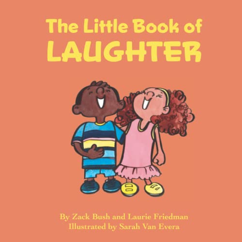 The Little Book of Laughter: Children's Book About Laughter, Laughing, Humor for Kids Ages 3 10, Preschool, Kindergarten, First Grade
The Little Book of Laughter: Children's Book About Laughter, Laughing, Humor for Kids Ages 3 10, Preschool, Kindergarten, First Grade