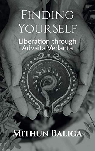 Finding your Self: Liberation through Advaita Vedanta