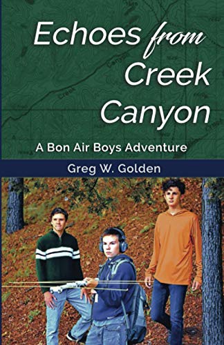 Echoes From Creek Canyon: A Bon Air Boys Adventure (Paperback or Softback)