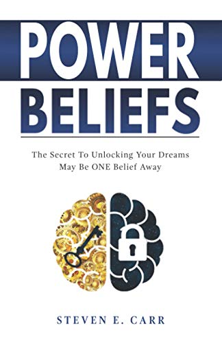 Power Beliefs: the Secret to Unlocking Your Dreams May Be One Belief Away
Power Beliefs: the Secret to Unlocking Your Dreams May Be One Belief Away