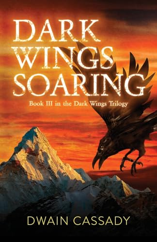 Dark Wings Soaring: Book Three in the Dark Wings Trilogy Paperback