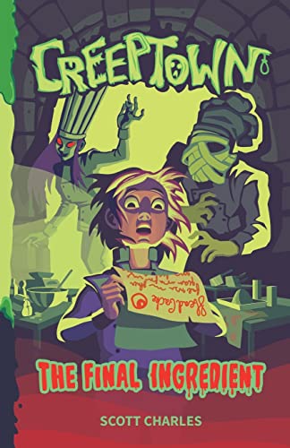 The Final Ingredient: A Creeptown Horror