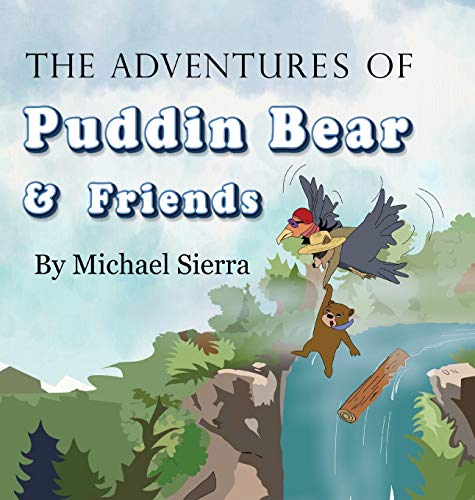 The Adventures of Puddin Bear and Friends (Hardback or Cased Book)