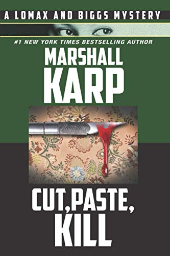 Cut, Paste, Kill: A Vigilante with a Deadly Hobby is Stalking Los Angeles (A Lomax and Biggs Mystery)
Cut, Paste, Kill: A Vigilante with a Deadly Hobby is Stalking Los Angeles (A Lomax and Biggs Mystery)