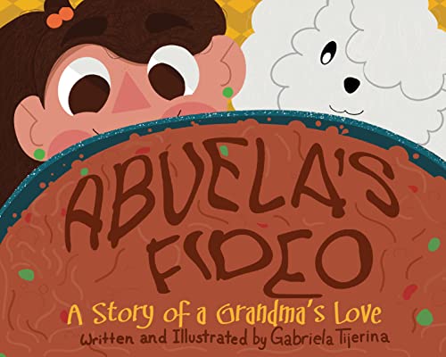 Abuela's Fideo: A Story of a Grandma's Love (English and Spanish Edition)
