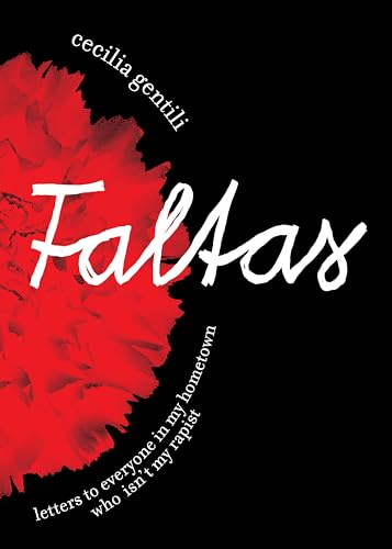 Faltas: Letters to Everyone in My Hometown Who Isnt My Rapist