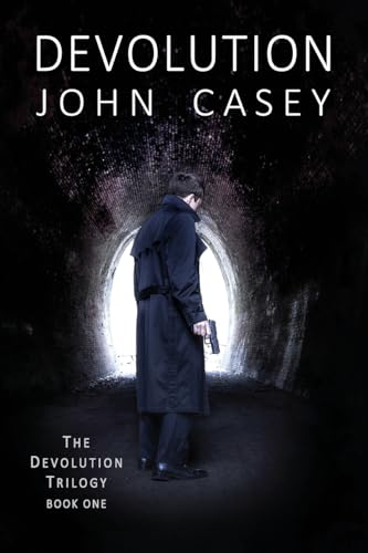 Devolution: Book One of the Devolution Trilogy