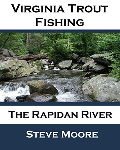 Virginia Trout Fishing: The Rapidan River (CatchGuide Series)
