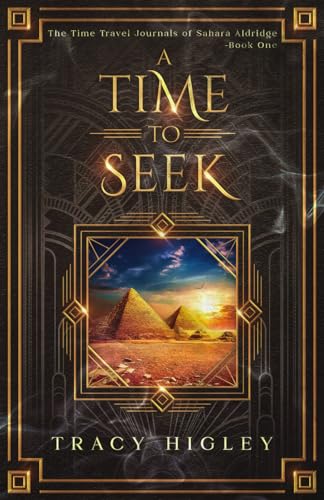 A Time to Seek (The Time Travel Journals of Sahara Aldridge)