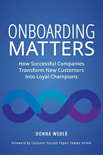 Onboarding Matters: How Successful Companies Transform New Customers Into Loyal Champions
Onboarding Matters: How Successful Companies Transform New Customers Into Loyal Champions