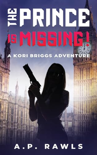 The Prince is Missing! : A Kori Briggs Adventure