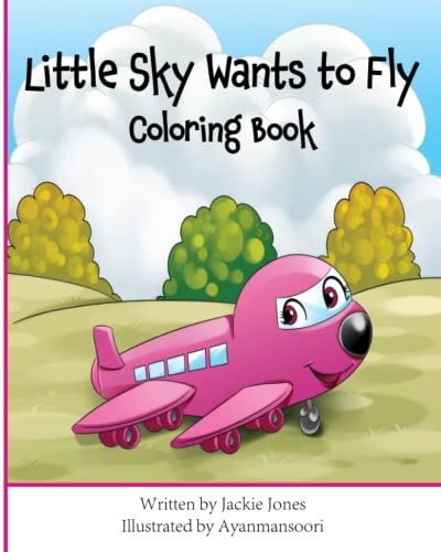 Little Sky Wants to Fly Coloring Book (The Journey of Little Sky)