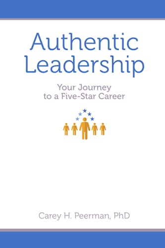 Authentic Leadership: Your Journey to a Five-Star Career