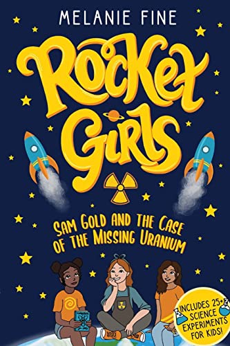 Rocket Girls: Sam Gold and the Case of the Missing Uranium: Sam Gold and