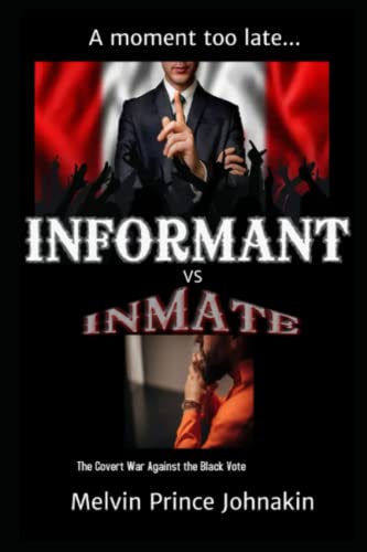 Informant vs Inmate: The Covert War Against The Black Vote