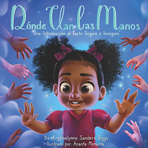 Dónde Van las Manos: Una Introducción al Tacto Seguro e Inseguro (Spanish Edition)
Dónde Van las Manos: Una Introducción al Tacto Seguro e Inseguro (Spanish Edition)
