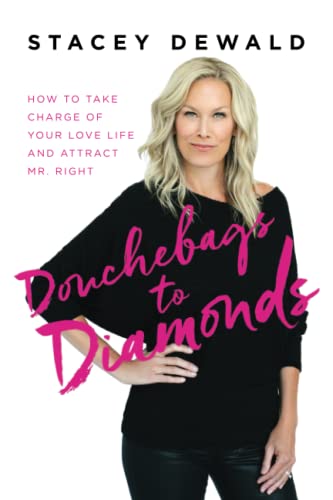 Douchebags to Diamonds: How to Take Charge of Your Love Life and Attract Mr. Right
Douchebags to Diamonds: How to Take Charge of Your Love Life and Attract Mr. Right