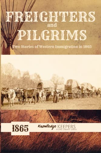 Freighters and Pilgrims: Two Stories of Western Immigration