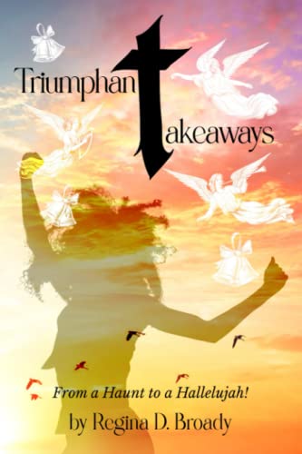 Triumphant Takeaways: From a Haunt to a Hallelujah!