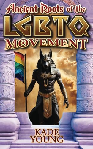 Ancient Roots of the LGBTQ Movement: Exposing the Cause, Revealing the Solution
Ancient Roots of the LGBTQ Movement: Exposing the Cause, Revealing the Solution