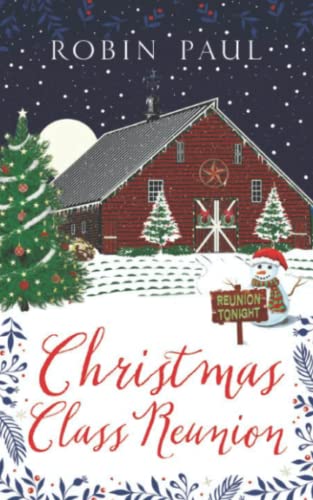 Christmas Class Reunion: Inspired the Hallmark Channel Original Movie