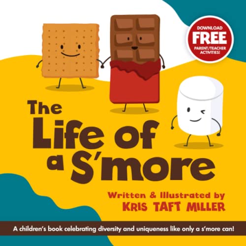 The Life of a S'more: A children's book celebrating diversity and uniqueness like only a s'more can!
The Life of a S'more: A children's book celebrating diversity and uniqueness like only a s'more can!