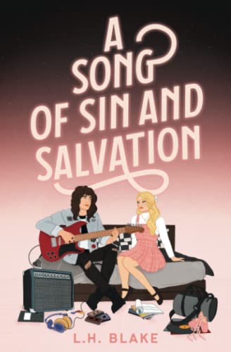 A Song of Sin and Salvation: A Rockin' 80s Romance