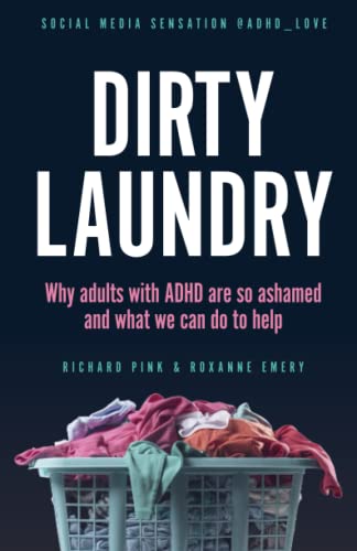 DIRTY LAUNDRY: Why adults with ADHD are so ashamed and what we can do to help
DIRTY LAUNDRY: Why adults with ADHD are so ashamed and what we can do to help