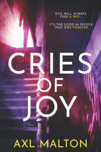 Cries of Joy: Evil will always find a way (Paperback or Softback)