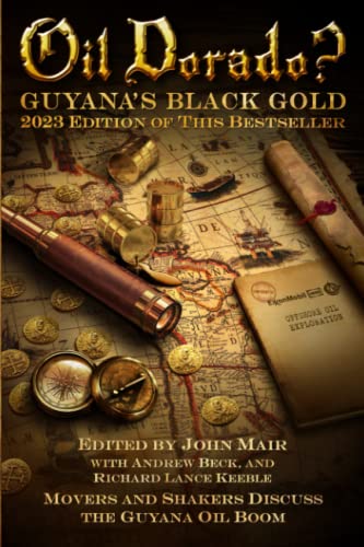 Oil Dorado Guyana's Black Gold