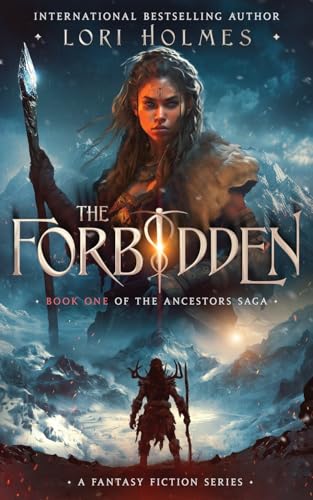 The Forbidden: Book 1 of The Ancestors Saga, A Fantasy Fiction Series