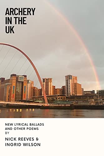Archery In The UK: New Lyrical Ballads And Other Poems