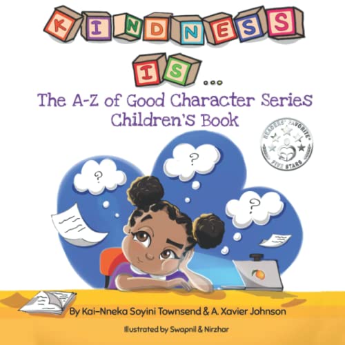 Kindness Is.: The A-Z of Good Character Series Children's Books