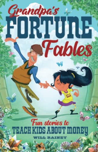 Grandpas Fortune Fables: Fun stories to teach kids about money