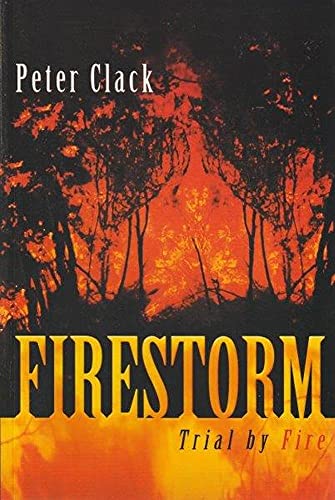Firestorm: trial by fire
