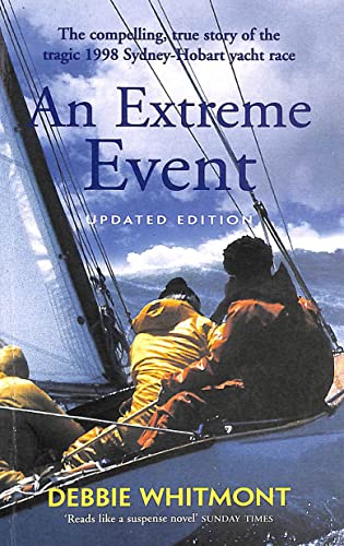 an extreme event updated edition Â the compelling true story of the tragic 1998 Sydney-Hobart ya...