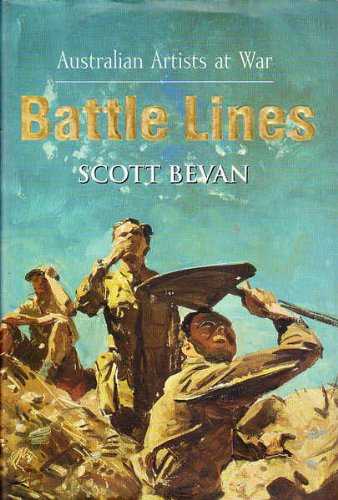 Battle Lines: Australian Artists at War.