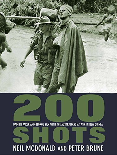 200 Shots : Damien Parer and George Silk with the Australians at War in New Guinea
200 Shots : Damien Parer and George Silk with the Australians at War in New Guinea