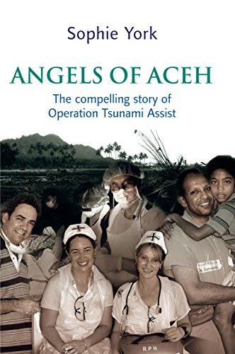 Angels of Aceh The compelling story of Operation Tsunami Assist