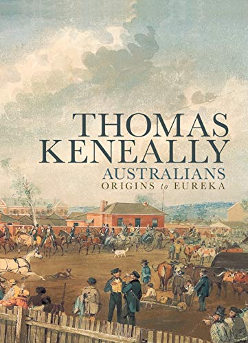 Australians: Origins to Eureka. Volume 1