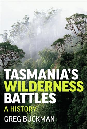 Tasmania's Wilderness Battles: A History