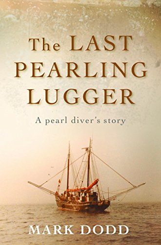 The Last Pearling Lugger: A Pearl Diver's Story